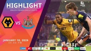 [Highlight] PremierLeague วูล์ฟแฮมป์ตัน vs นิวคาสเซิล (18-01-69)